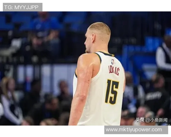 约基奇21分14板9助空砍未能实现开季五连三双遗憾收场